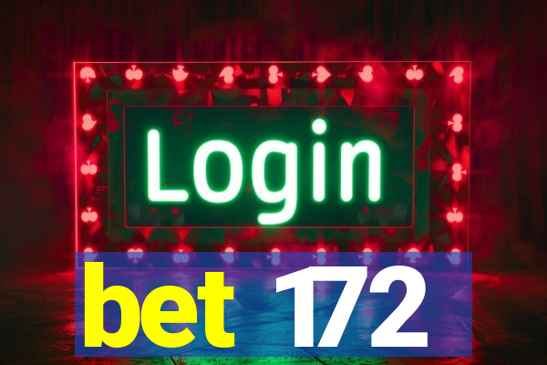 bet 172